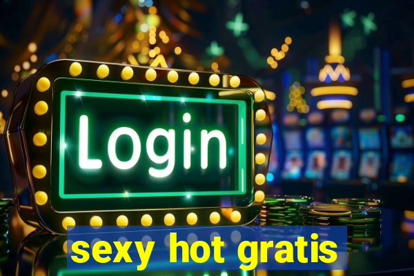 sexy hot gratis